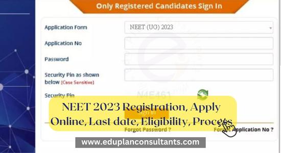 Edu Plan Consultants - NEET 2023 Registration, Apply Online, Last date, Eligibility, Process