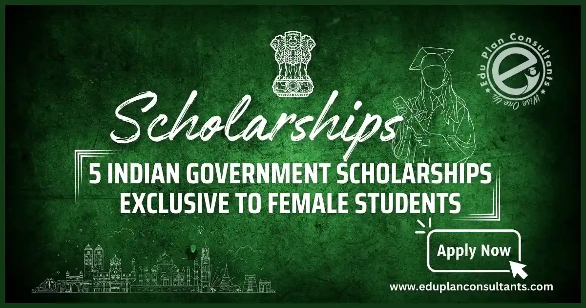 Edu Plan Consultants - 5 Indian Government scholarships  exclusive to female students
