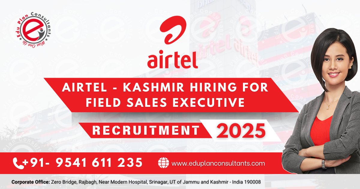 Edu Plan Consultants - Airtel Jobs 2025 : Urgently Require Field Sales Executive for Kashmir