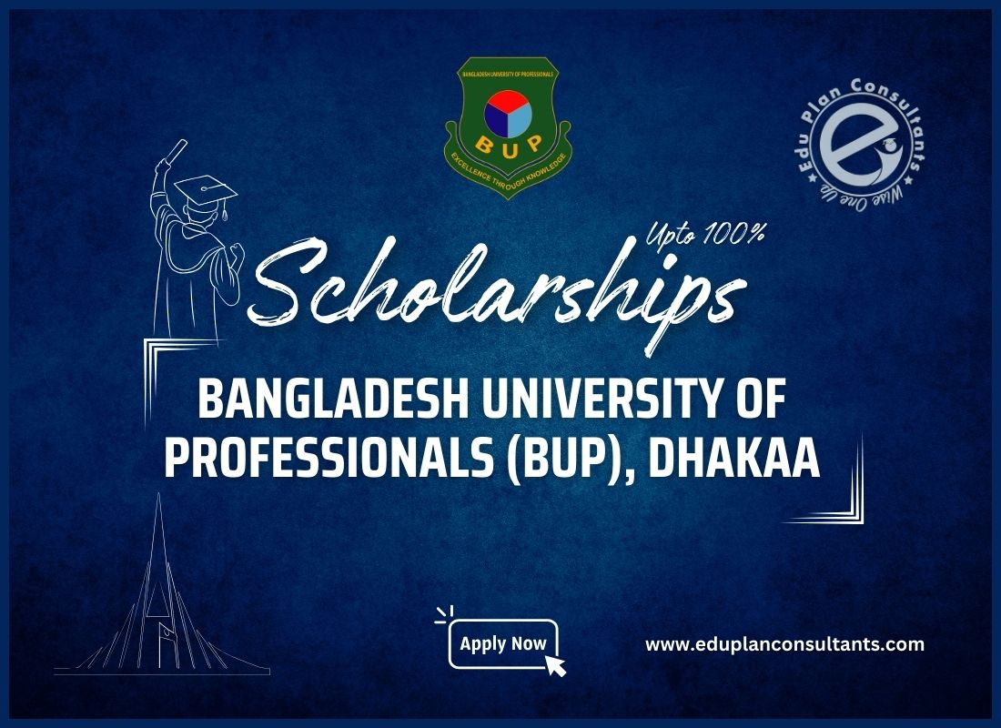Edu Plan Consultants - Bangladesh University of Professionals (BUP) Dhaka Offers Scholarships for International Students