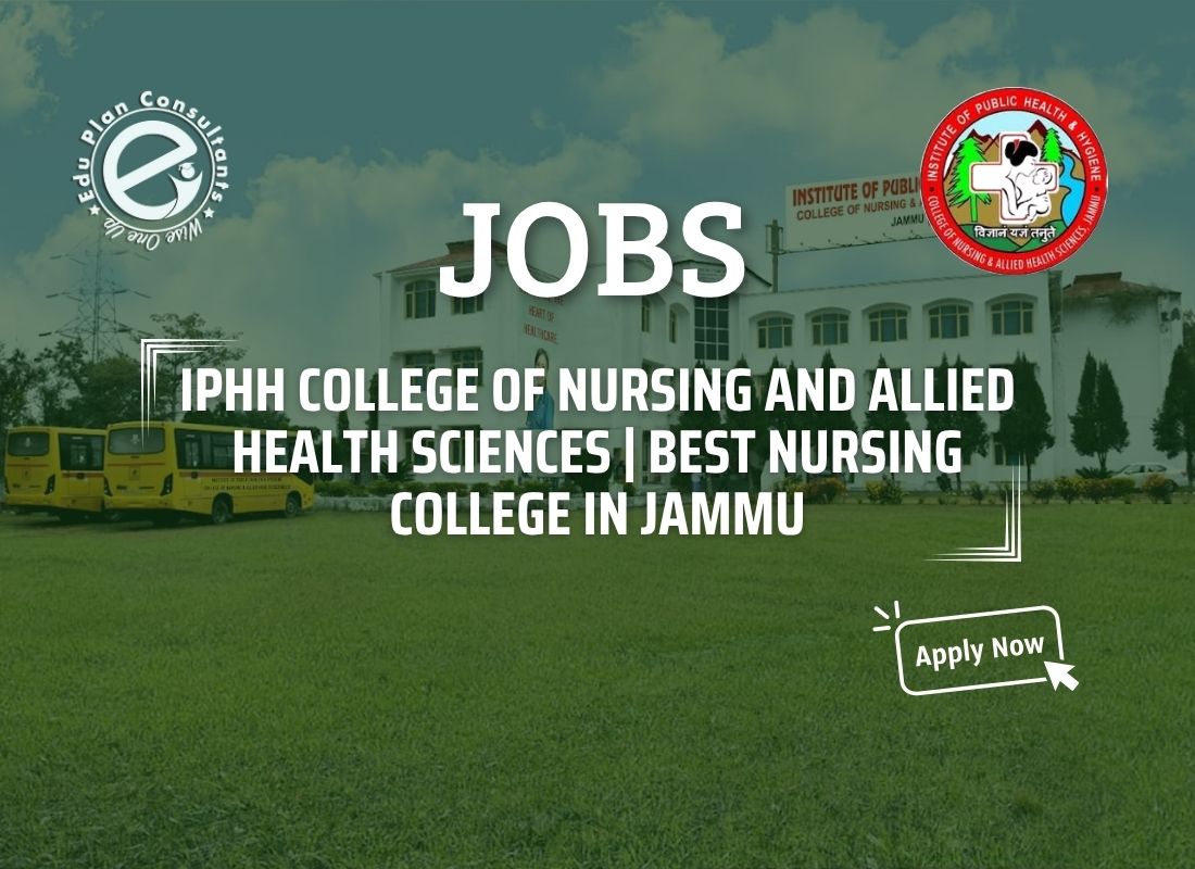 Edu Plan Consultants - Join IPHH College of Nursing & Allied Health Sciences Multiple Faculty & Staff Positions