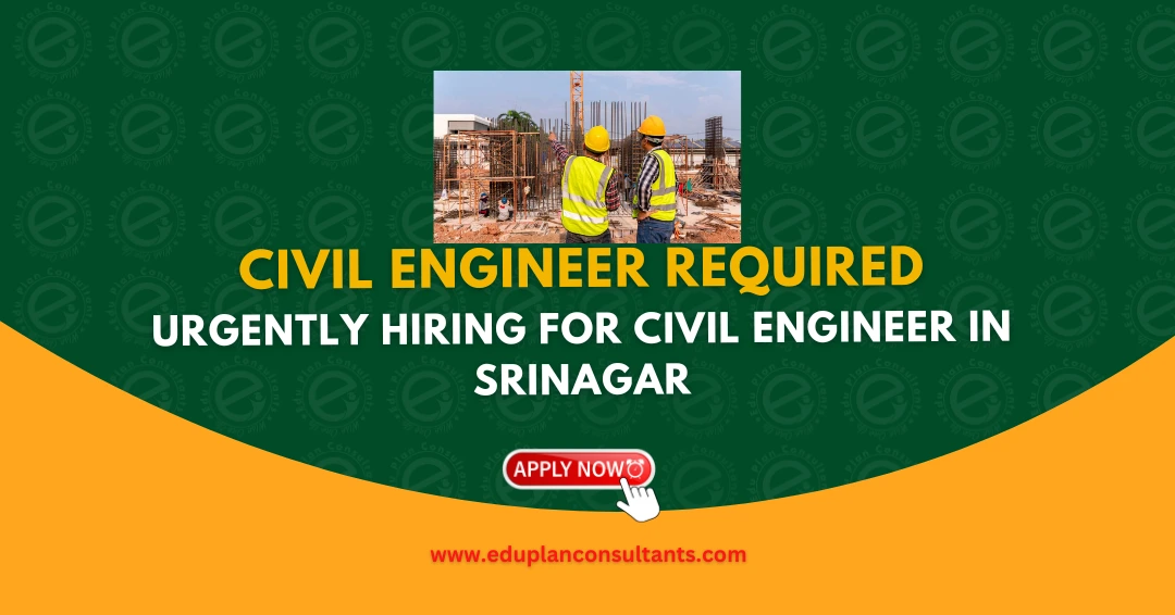 Edu Plan Consultants-Civil Engineer Job in Srinagar | 3+ Years Experience | Hiring Now 2026